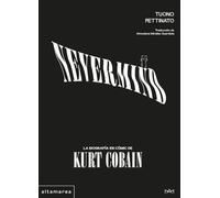 Nevermind: La biografía en cómic de Kurt Cobain