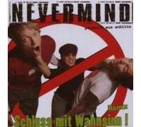 Nevermind - Schluss Mit Wahnsinn [Import]