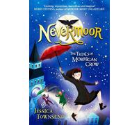 Nevermoor - Les épreuves de Morrigan Crow