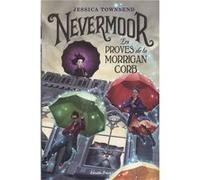 Nevermoor.Les Proves De La Morrigan Corb [Livre en VO] Townsend, Jessica (Auteur)
