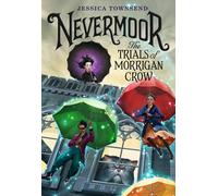 Nevermoor The Trials of Morrigan Crow 1 (Nevermoor, 1) (Edición en Inglés)