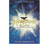 Nevermoor : The Trials of Morrigan Crow Book 1