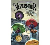 Nevermoor - Tome 1 Les Défis de Morrigane Crow Jessica Townsend (Auteur), Juliette Lê (Traduction)