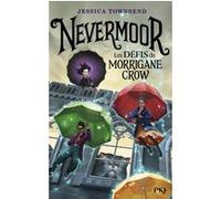 Nevermoor - tome 1 Les Défis de Morrigane Crow Jessica Townsend (Auteur), Juliette Lê (Traduction)