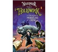 Nevermoor - tome 3 Hollowpox Jessica Townsend (Auteur), Juliette Lê (Traduction)