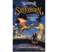 Nevermoor - Tome 4 Silverborn Partie 1 - Jessica Townsend - Pocket Jeunesse - broché - Roman junior