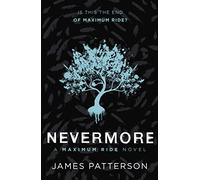James Patterson – Nevermore – Un roman Maximum Ride (Maximum Ride 8) – Broché