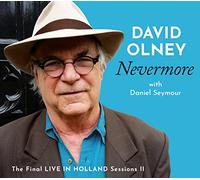 David Olney - Nevermore: Final Live in Holland Sessions II