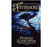 Nevermore Harold Schechter (Auteur)