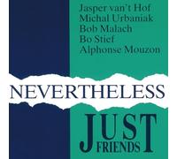Edel – Just Friends - Nevertheless