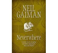 [Neverwhere] [By: Neil Gaiman] [September, 2005]