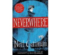 Neverwhere: the Illustrated Edition
