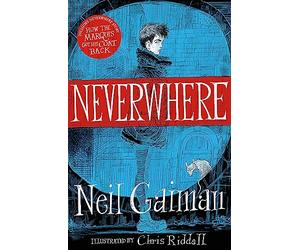 Neverwhere: the Illustrated Edition