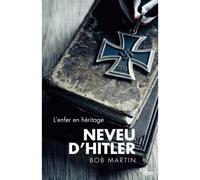 Neveu d'Hitler - Bob Martin - Du Toucan Eds - broché - Roman