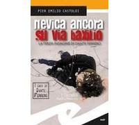 Nevica Ancora Su Via Baxilio. La Terza Indagine Di Dante Ferrero