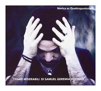 Nevica Su Quattropun - I Diari Miserabili Di Samuel Geremia