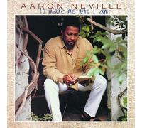 Neville, Aaron - To Make Me Who I Am by Neville, Aaron (1997) Audio CD