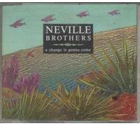 NEVILLE BROTHERS - A Change Is Gonna Come