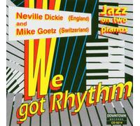 Neville Dickie & Mike Go - We Got Rhythm [Import]