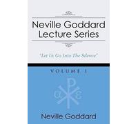 Neville Goddard Lecture Series, Volume I