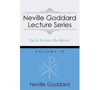 Neville Goddard Lecture Series, Volume Ii