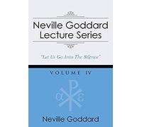 Neville Goddard Lecture Series, Volume Iv