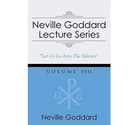Neville Goddard Lecture Series, Volume Viii