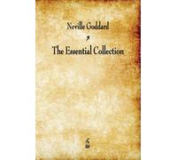 Neville Goddard: The Essential Collection