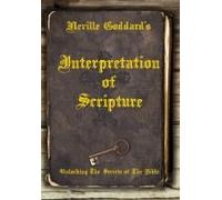 Neville Goddard's Interpretation Of Scripture