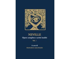 NEVILLE Opere complete e scritti inediti Vol.2