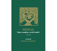 NEVILLE Opere complete e scritti inediti Vol. 4