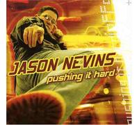 Nevins, Jason - Pushing It Hard
