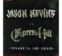 Nevins, Jason Vs Cypress Hill - Insane in The Brain [Import]
