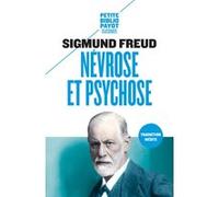Névrose et psychose Sigmund Freud (Auteur), Robert Neuburger (Préface), Nicole Casanova (Traduction)