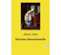 Névrose obsessionnelle - Alfred Adler - Shs Editions - broché - Essai