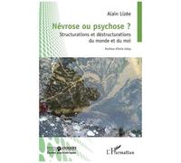 Alain Lizée – Névrose ou psychose ? – Structurations et déstructurations du monde et du moi, Broché
