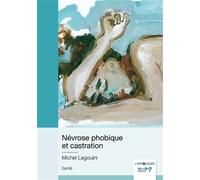 Névrose phobique et castration - Michel Legouini - Nombre 7 - relié - Guide