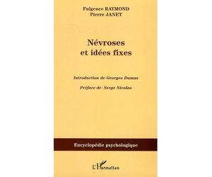 Névroses et idées fixes - Volume II Tome 2 - Fulgence Raymond - L'harmattan - broché - Etude
