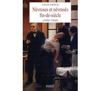 Névroses Et Névrosés Fin De Siècle - (1880-1900)