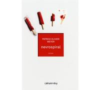 Nevrospiral - Patrick Olivier Meyer - Calmann-Levy - broché - Roman