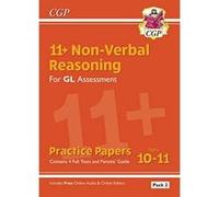 New 11+ GL Non-Verbal Reasoning Practice Papers: Ages 10-11 Pack 2 (inc Parents' Guide & Online Ed) (CGP 11+ GL) - [Version Originale] Inconnu (Auteur)