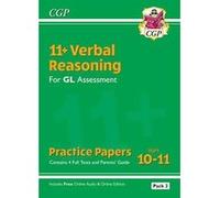 New 11+ GL Verbal Reasoning Practice Papers: Ages 10-11 - Pack 1 (with Parents' Guide & Online Ed) (CGP 11+ GL) - [Version Originale] Inconnu (Auteur)