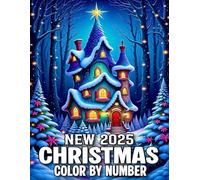 New 2025 Christmas Color By Number: New Christmas Color By Number Adult Coloring Book | Large Print Santa, Snowman, Gifts, Animals, Trees and More