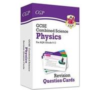 New 9-1 GCSE Combined Science: Physics AQA Revision Question Cards (CGP GCSE Combined Science 9-1 Revision) - [Version Originale] Inconnu (Auteur)