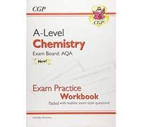New A-Level Chemistry for 2018: AQA Year 1 & 2 Exam Practice Workbook - includes Answers (CGP A-Level Chemistry) - [Version Originale] Inconnu (Auteur)