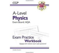 New A-Level Physics for 2018: AQA Year 1 & 2 Exam Practice Workbook - includes Answers (CGP A-Level Physics) - [Version Originale] Inconnu (Auteur)