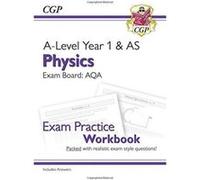 New A-Level Physics for 2018: AQA Year 1 & AS Exam Practice Workbook - includes Answers (CGP A-Level Physics) - [Version Originale] Inconnu (Auteur)
