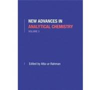 New Advances in Analytical Chemistry Volume 3 by Attaur Rahman Atta-Ur-Rahman (Auteur)