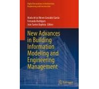 New Advances In Building Information Modeling And Engineering Management