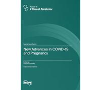 New Advances in COVID-19 and Pregnancy
